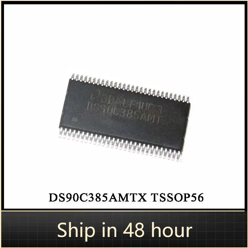 

100% New Original DS90C385AMTX Package TSSOP56 Imprint DS90C385AMT chip IC In Stock