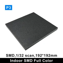 Indoor P3 Full Color LED Screen Panel Module 192*192mm 1/32 Scan RGB SMD