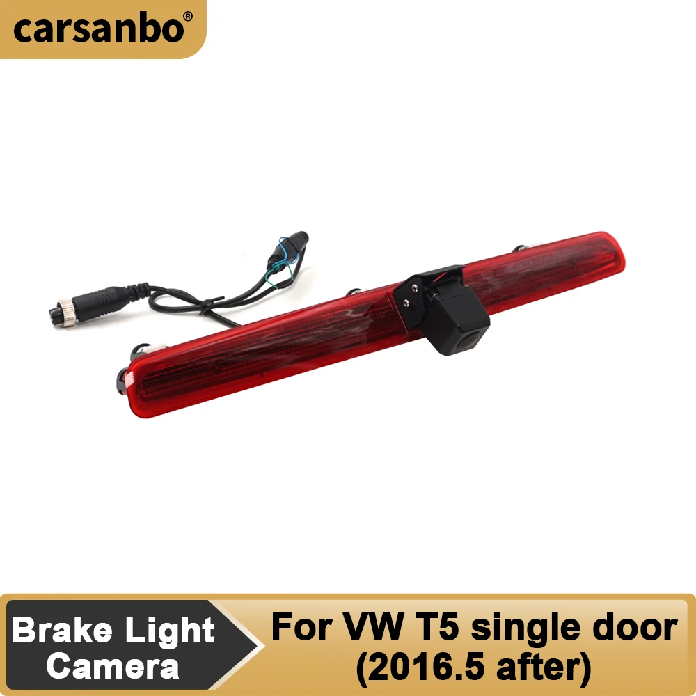 Carsanbo Van Brake Light Camera For Volkswagen T5 Single Door 2016 After Car 170 Degree Rear View Backup Camera