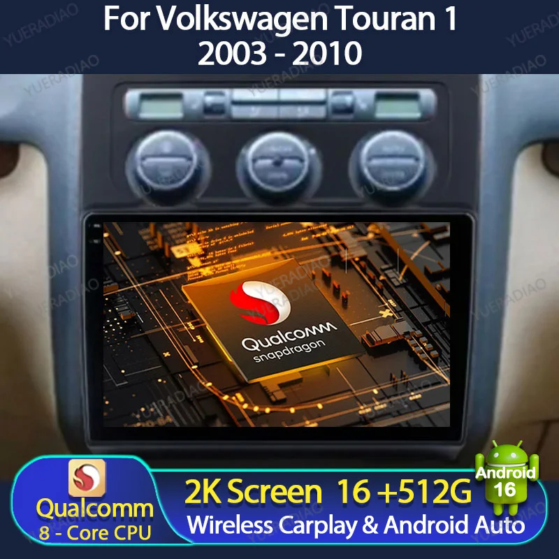 Android 16 Car Radio For Volkswagen Touran 1 2003 - 2010 QLED 4G WIFI GPS NAVI Qualcomm BT Head Unit 2DIN LTE 5G Carplay Auto