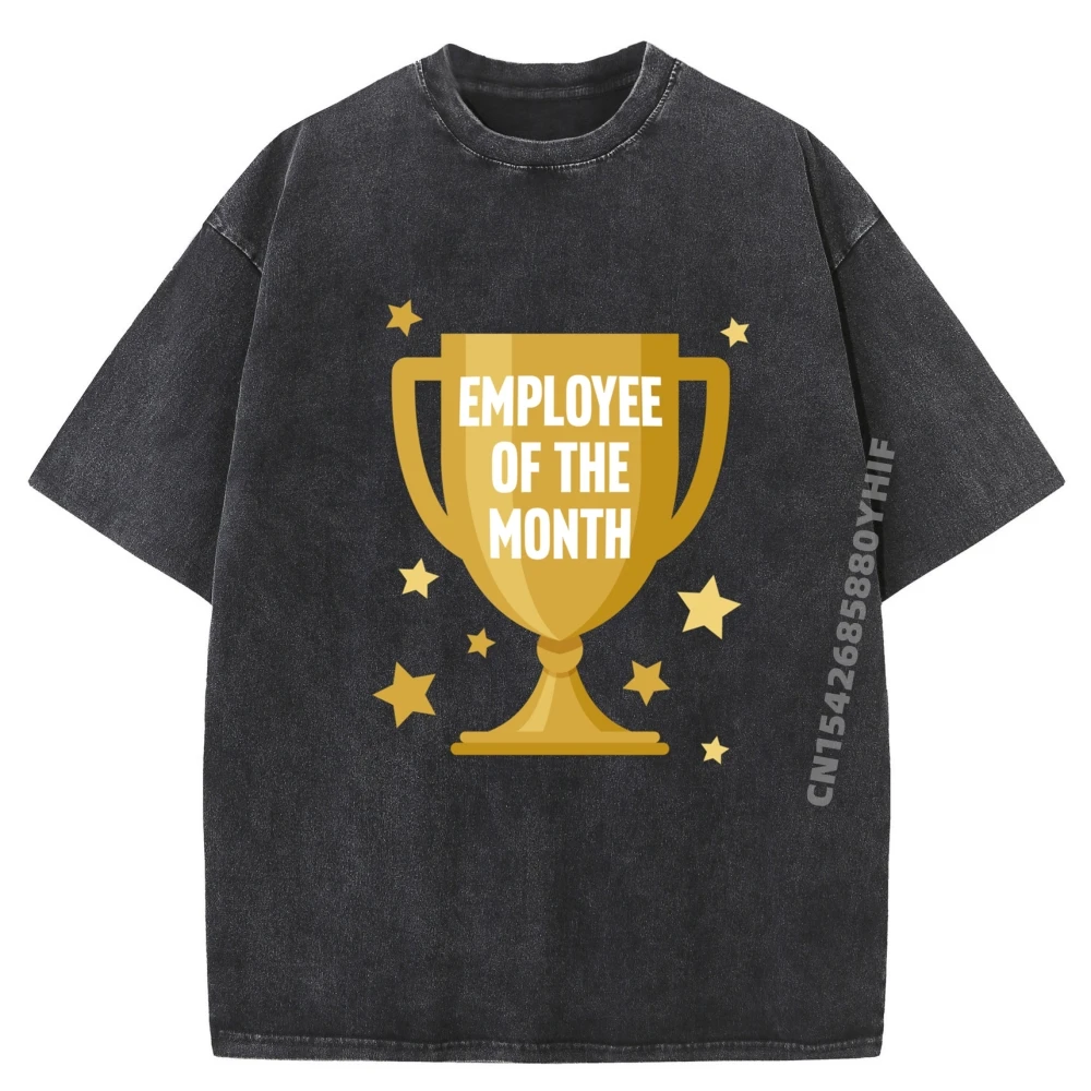 

Employee Of The Month Cotton Tops Tees Girlfriend Casual Men Printed T-shirt Slogan Funky Simple Washed T Shirt