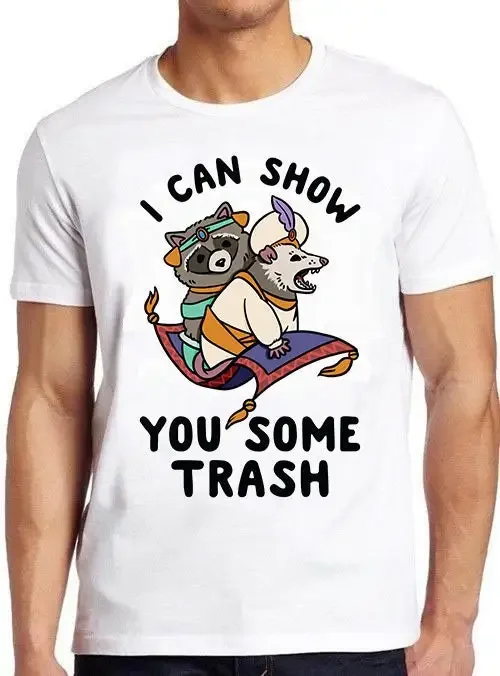 I Can Show You Some Trash Funny Raccoon Possum Lover Meme Gift