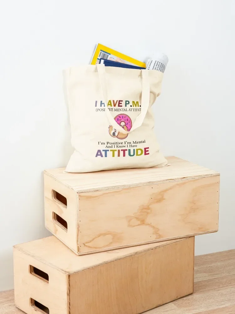 Funny sloth I Have PMA I’m Positive I’m Mental And I Know I Have Attitude Tote Bag Large bags for women tote bag