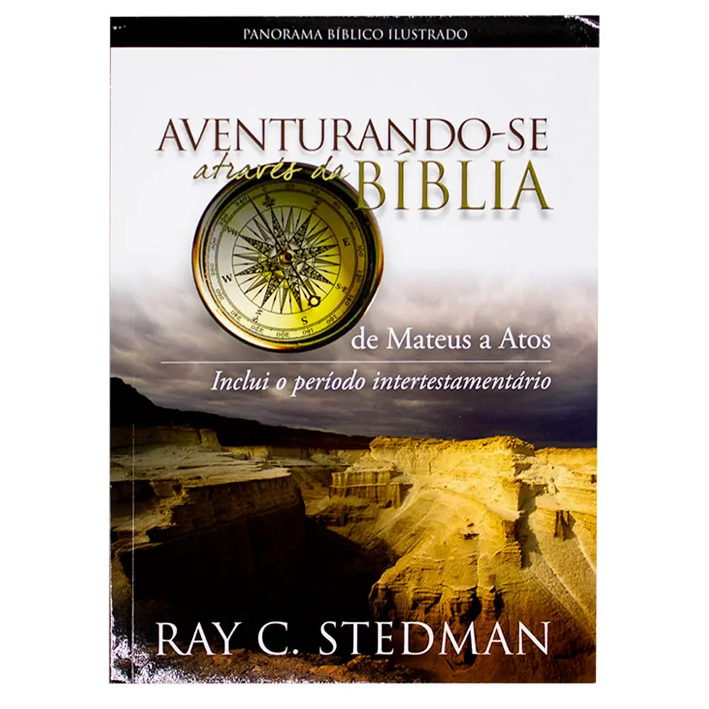 Venturating Traves From the Biblia Mateus A Acts-Ray C. Stedman