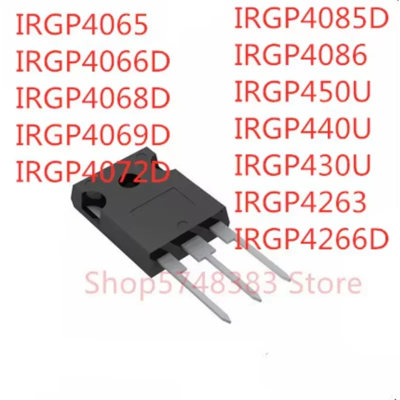 

10PCS IRGP4065 IRGP4066D IRGP4068D IRGP4069D IRGP4072D IRGP4085D IRGP4086 IRGP450U IRGP440U IRGP430U IRGP4263 IRGP4266D TO-247