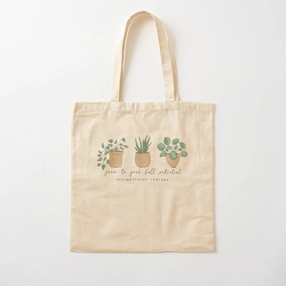 Grow to Your Full Potential Occupational Therapy Plants Tote Bag great bag Woman shopper bag Canvas Tote