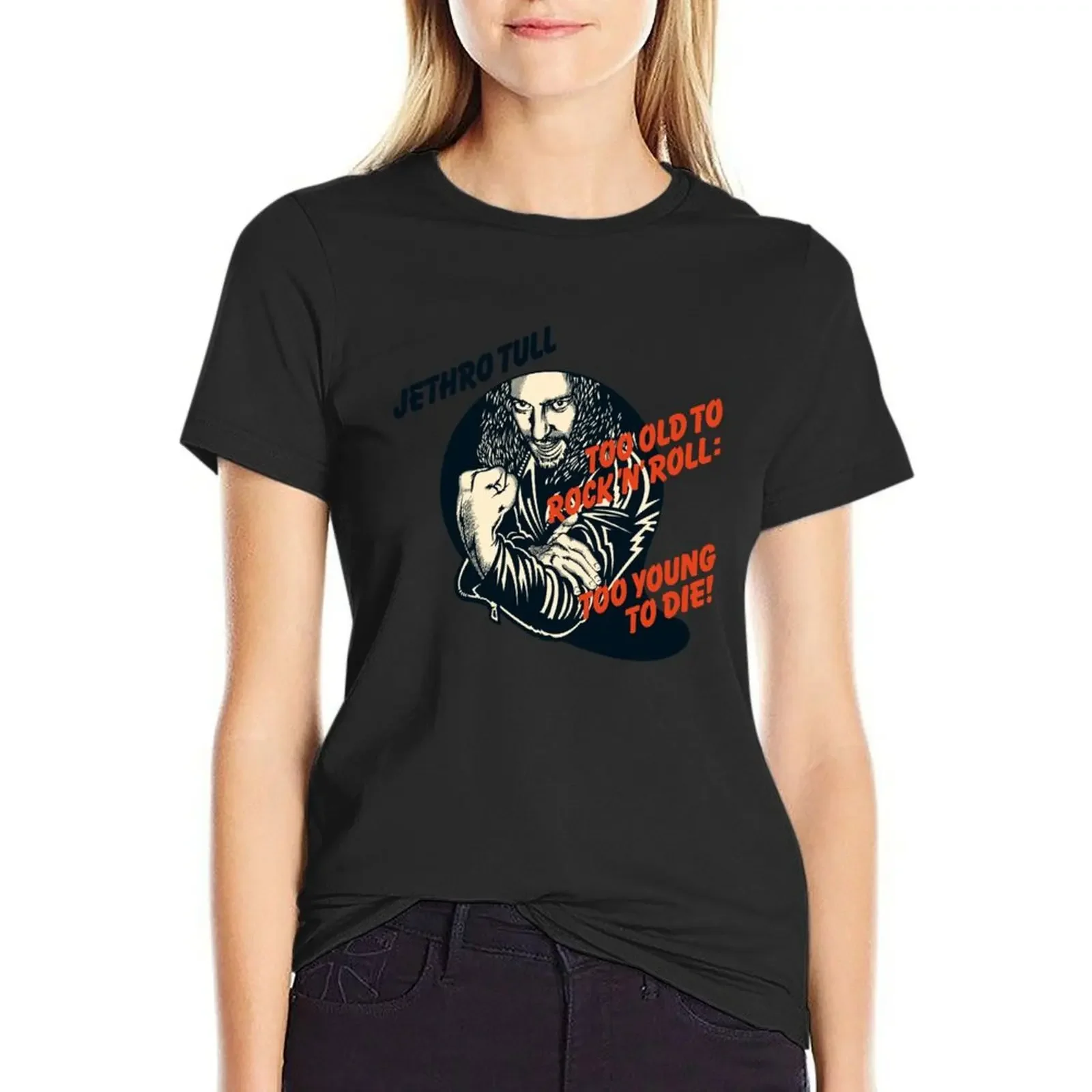 

Jethro Tull Too Old To Rock N Roll Too Young To Die T-Shirt animal print animal prinfor sublime t-shirts for Women cotton