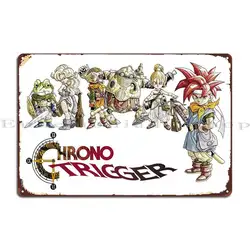 Chronotrigger Metal Signs Cave Customized Garage Plaques Club Club Tin Sign Poster
