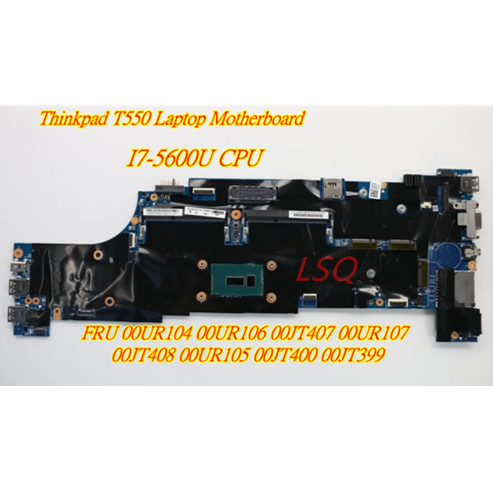 

For Lenovo Thinkpad T550 I7-5600U Laptop Integrated Graphics Card Motherboard 00UR104 00UR106 00JT407 00UR107 00JT408 00UR105