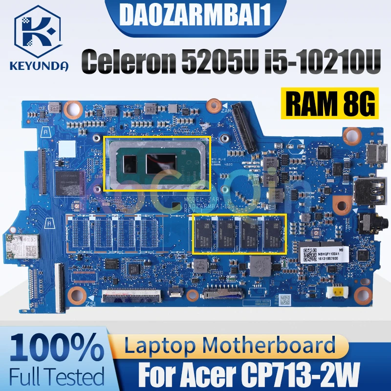 

DA0ZARMBAI1 For ACER CP713-2W Notebook Mainboard Celeron 5205U i5-10210U RAM 8G Laptop Motherboard Full Tested