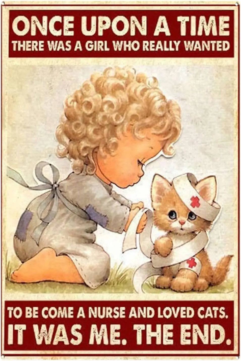 Panneau métallique vintage pour infirmières - Une fois, il y avait une fille qui vraiment voulait devenir infirmière et aimait les chats