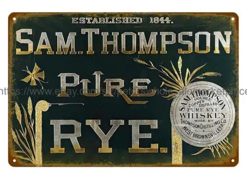 Sam Thompson Pure Rye Whiskey metal tin sign advertising kitchen wall art