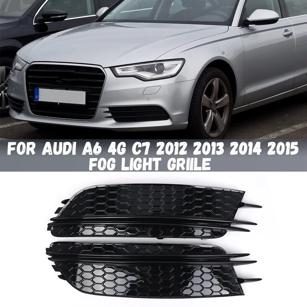 Pair Fog Light Bezel Grill For Audi A6 4G C7 2012 2013 2014 2015 Front Bumper Fog Light Grille Cover 4G0807681 4G0807682