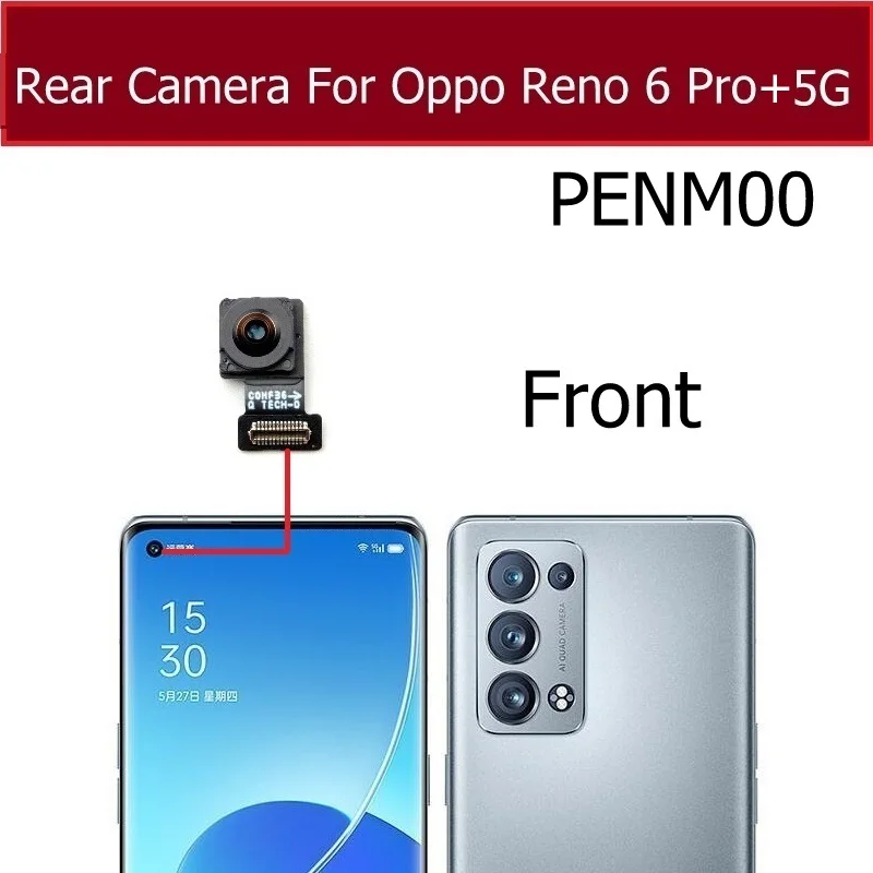 Back Front Camera For Oppo Reno 6 Pro 6Pro Plus 5G CPH2249 CPH2247 PENM00 Small Front Back Camera Module Camera Flex Cable Part