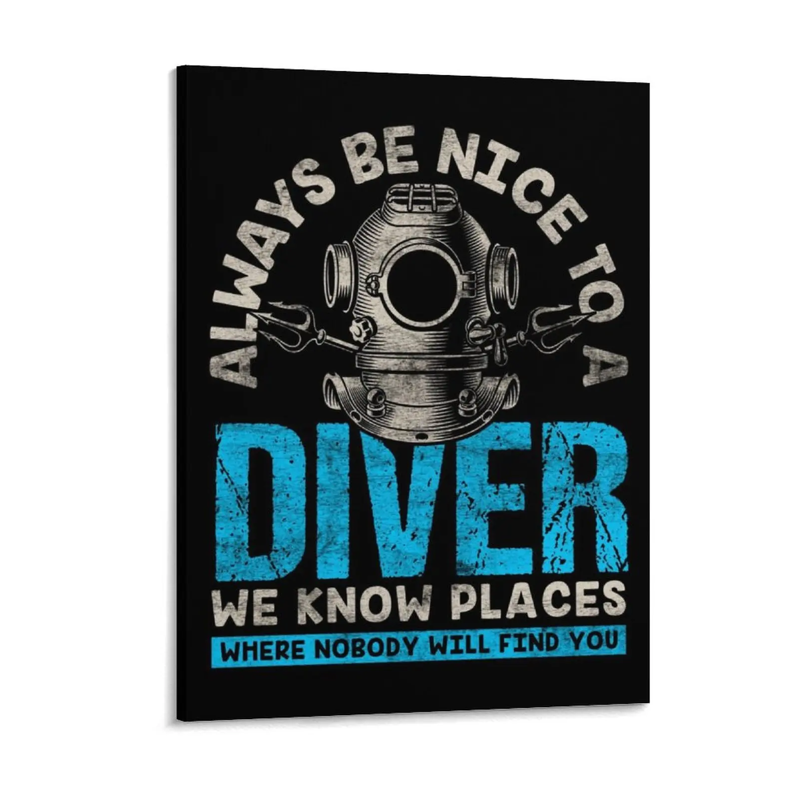 Always Be Nice To A Diver Canvas Painting Garage Pub Pub Plates Printing Kitchen Framed Wall Paintings