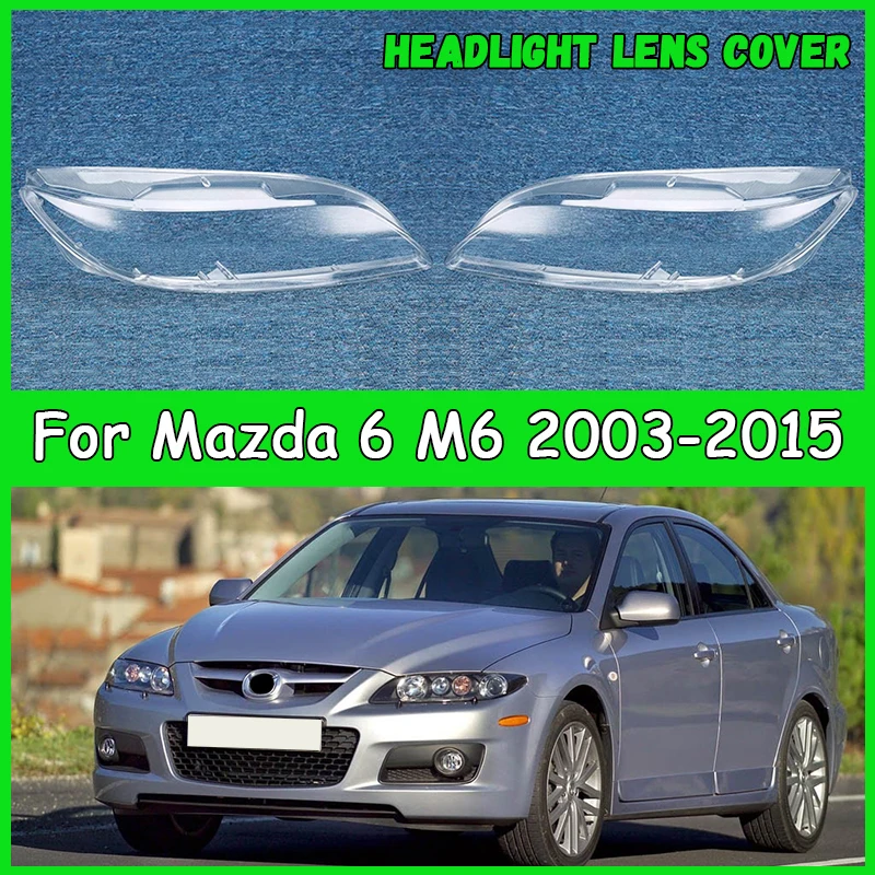 

Для Mazda 6 M6 2003-2015 автомобильная фара, крышка объектива, абажур, крышка фары, автомобильные аксессуары, автозапчасти