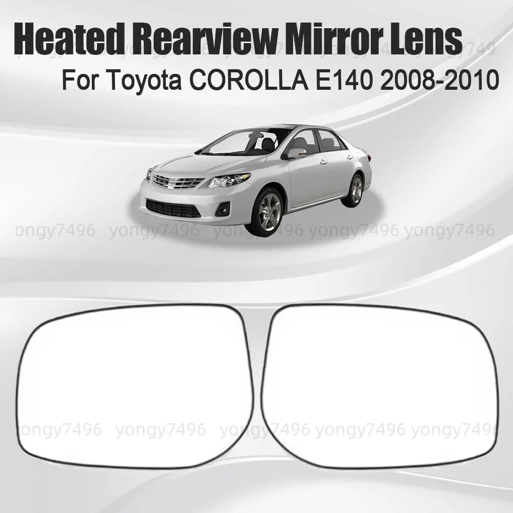 

Car Wide Angle Replace Heated Rearview Mirror Lens For Toyota COROLLA E140 2008 2009 2010 Cars Accessories Mirrored Glass