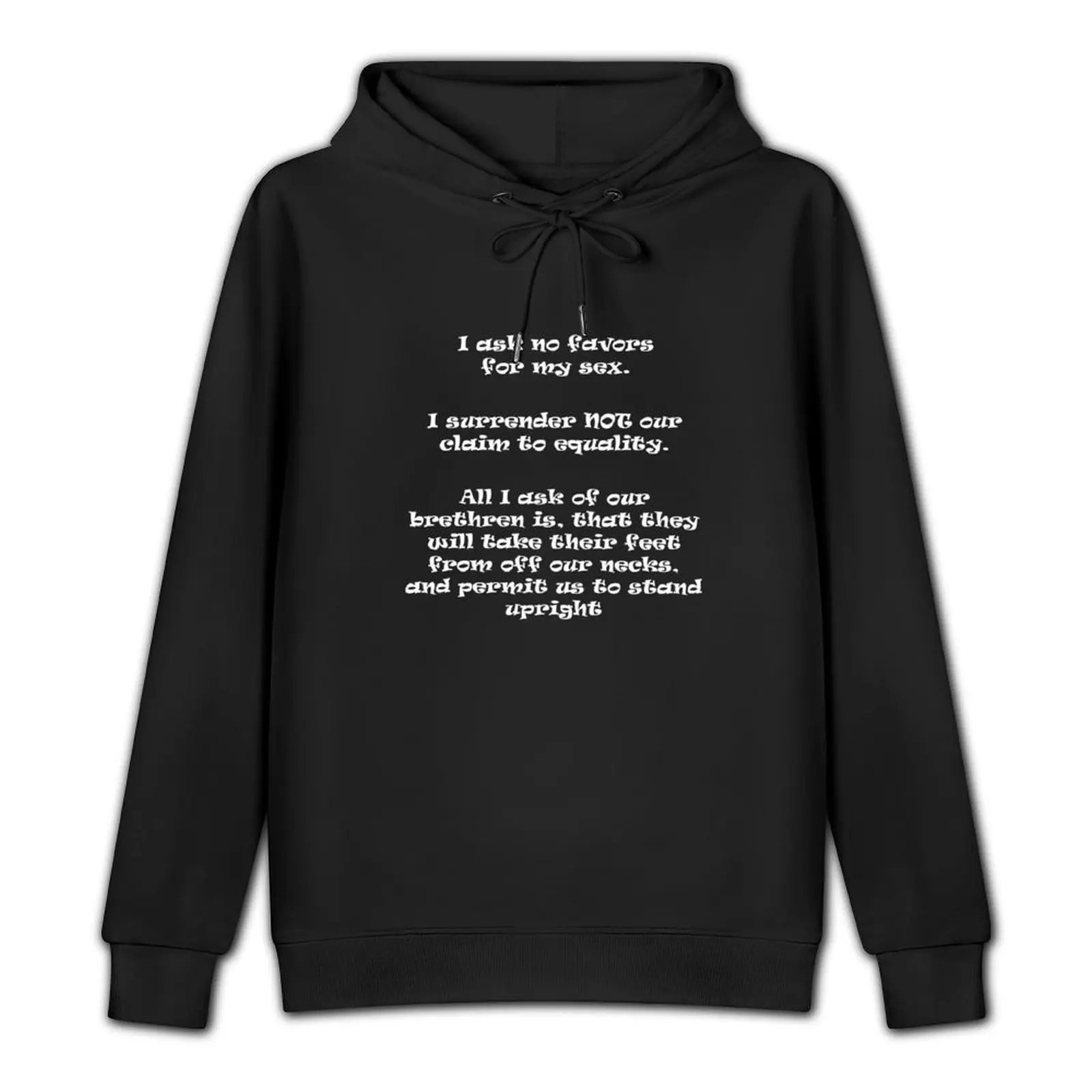 I ask no favors for my sex - Sarah Grimké Pullover Hoodie men's clothes japanese style men wear mens hoodies