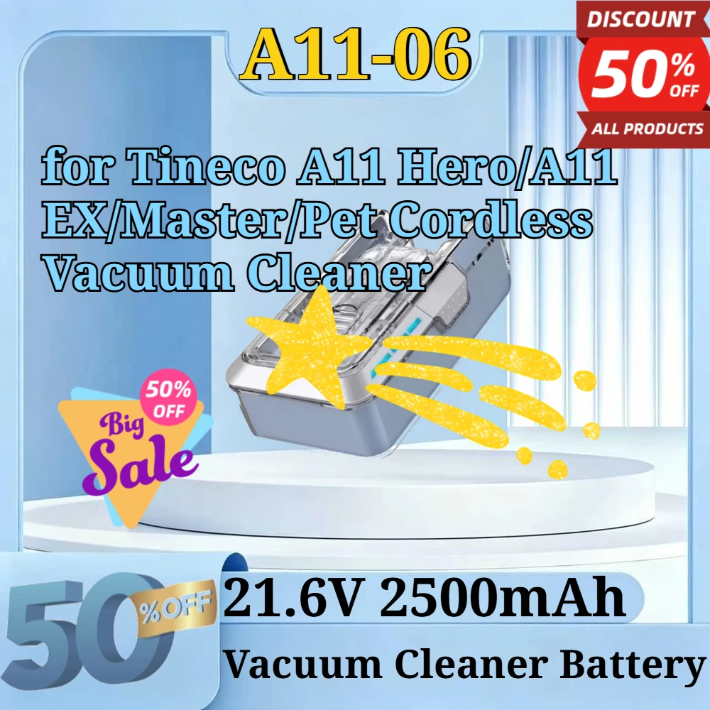 A11-06 2500mAh 21.6V High Capacity Li-ion Replacement Battery for Tineco A11 Hero/A11 EX/Master/Pet Cordless Vacuum Cleaner