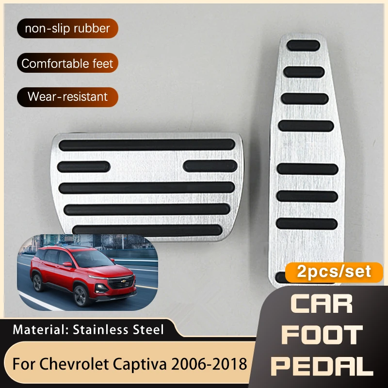 

for Chevrolet Holden Captiva C100 2007~2018 Stainless Steel Car Foot Pedals Gas Fuel Brake Footrest Pedal Cover Part Car-styling