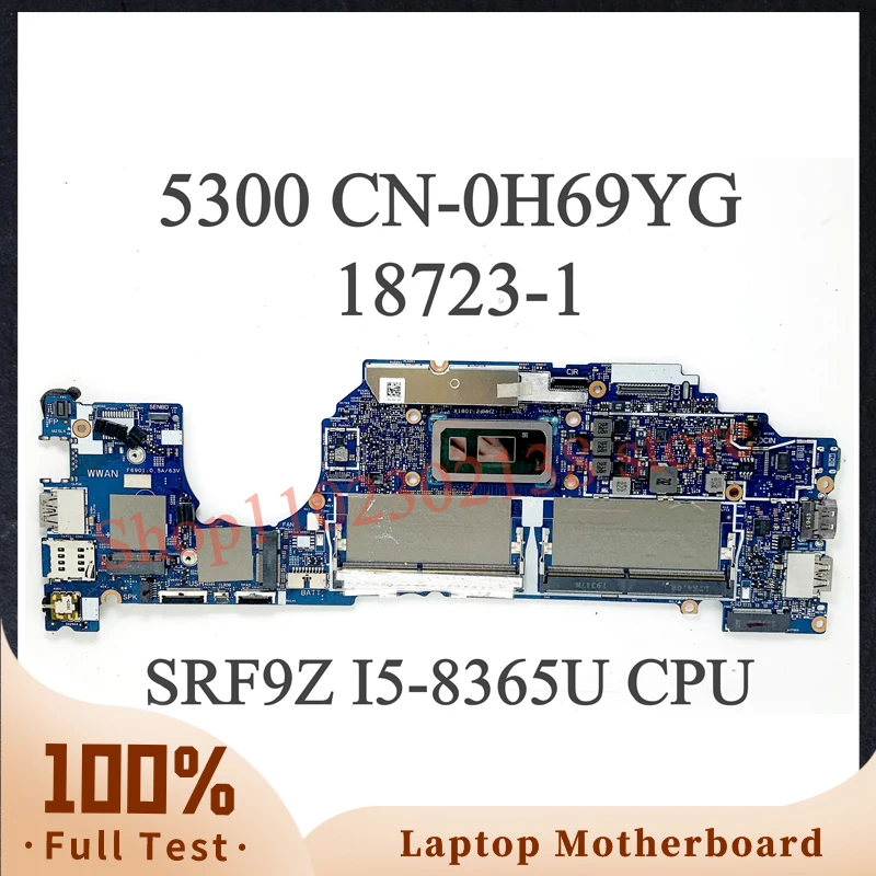 

High Quality Mainboard CN-0H69YG 0H69YG H69YG With SRF9Z I5-8365U CPU For DELL 5300 Laptop Motherboard 18723-1 100% Working Well