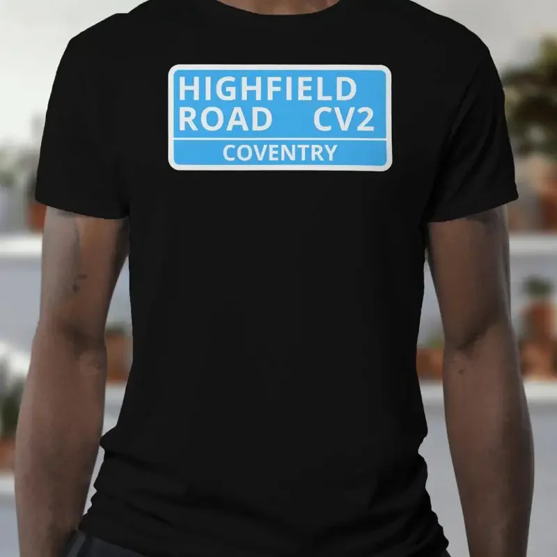 Coventry City T Shirt - Highfield Road CV2 - Street Sign - Organic Unisex