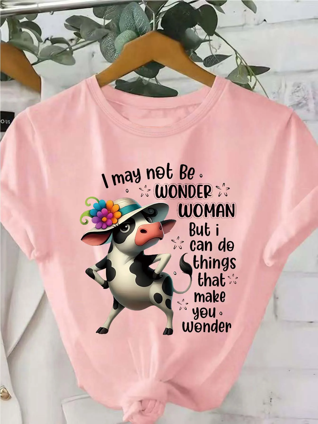 I May Not Be Wonder Women But I Can Do Things That Make You Wonder Women's Tee - Funny Cow Graphic Casual Pink Top