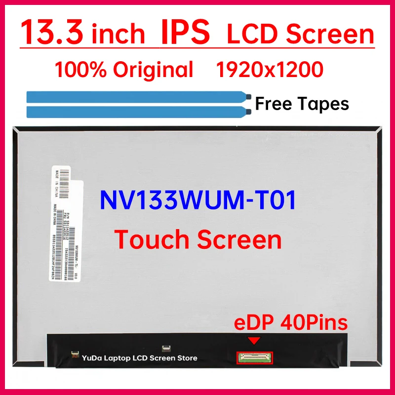 13.3 Inch Laptop LCD Touch Screen NV133WUM T01 NV133WUM-T01 Display Matrix Panel Replacement 1920x1200 eDP 40 Pins