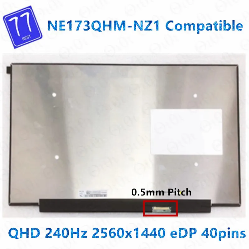 Original for BOE NE173QHM-NZ1 or NE173QHM-NZ2 NE173QHM-NZ3 Matrix LCD Screen 17.3'' QHD 240Hz Laptop LCD screen Non Touch Screen