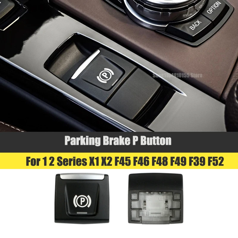 Electronic Parking Brake P Button For BMW 1 2 Series X1 X2 F45 F46 F48 F49 F39 F52 61316822523