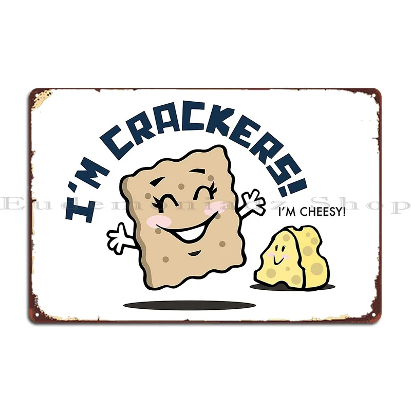 I M Crackers Metal Sign Cinema Pub Create Wall Plaque Party Tin Sign Poster