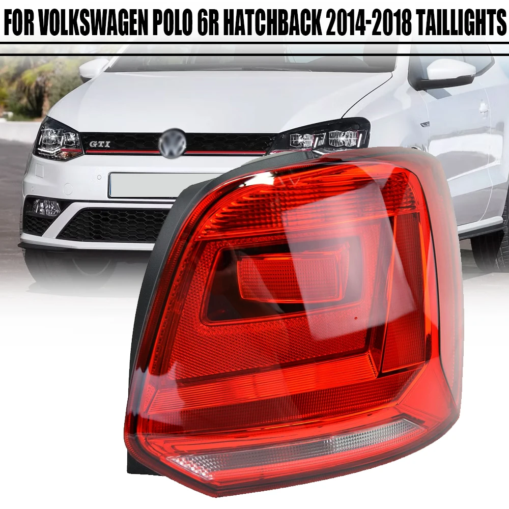 

Left/Right Side Tail Lamp For Volkswagen Polo 6R Hatchback 2014 2015 2016 2017 2018 Rear Tail Light Brake Lamp with