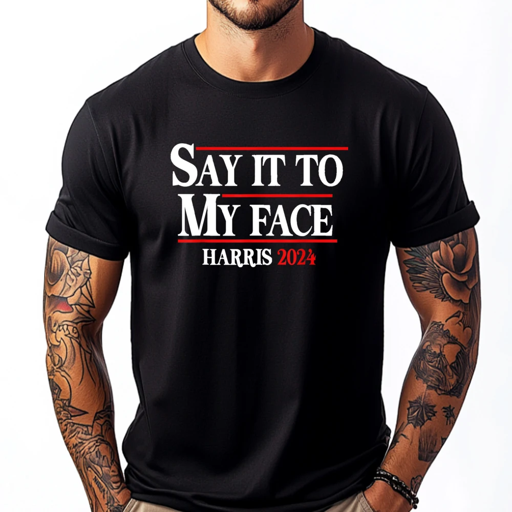 

Funny Say It To My Face Kamala Harris 2025 Designer T Shirt Men Youth Mens T Shirt Aesthetic