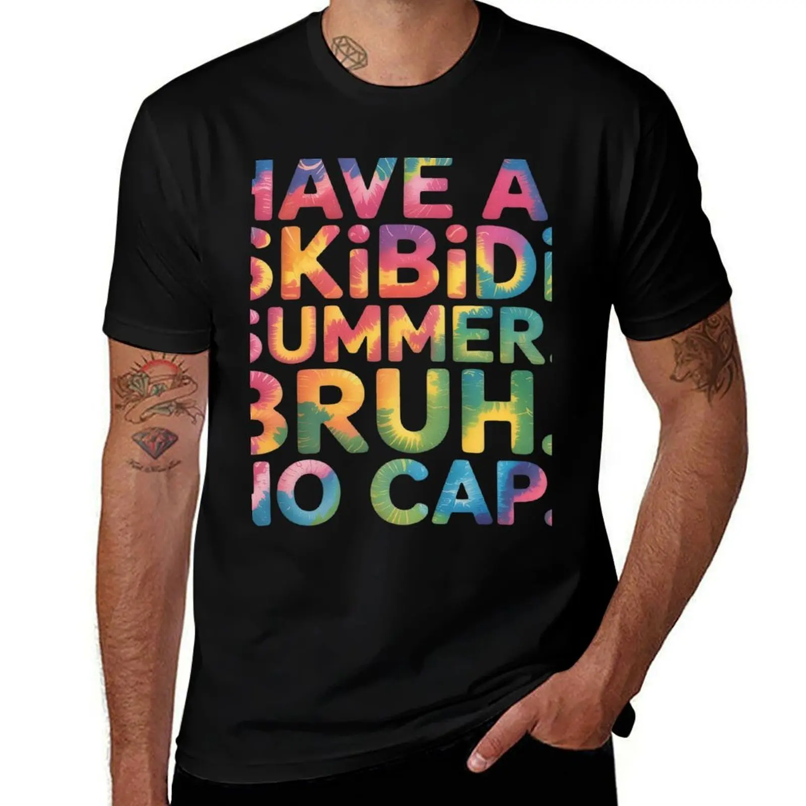 

Have A Skibidi Summer Bruh No Cap Last Day Of School Tie Dye T-Shirt shirts graphic tee Men's t shirts