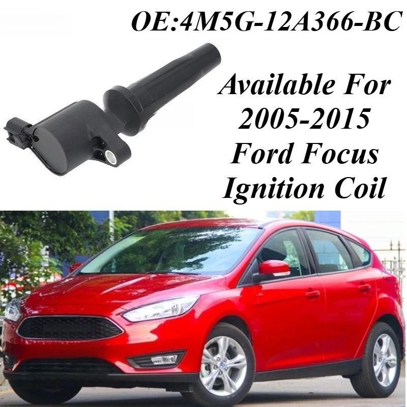 

For Ford Focus 2005-2015 Ignition Coil 4M5G12A366BC OEM Replacement High Performance Direct Fit Copper Core Enhanced Ignition