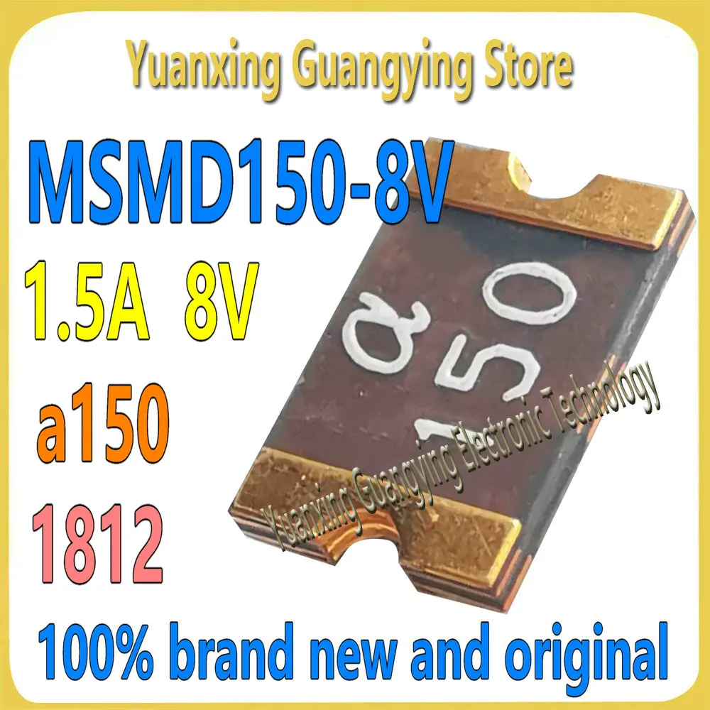 (100 pieces) MSMD150-8V MSMD150 Marking: a150 1.5A 8V 1812 PPTC Self-Resetting Fuse 100% Brand New, In Stock