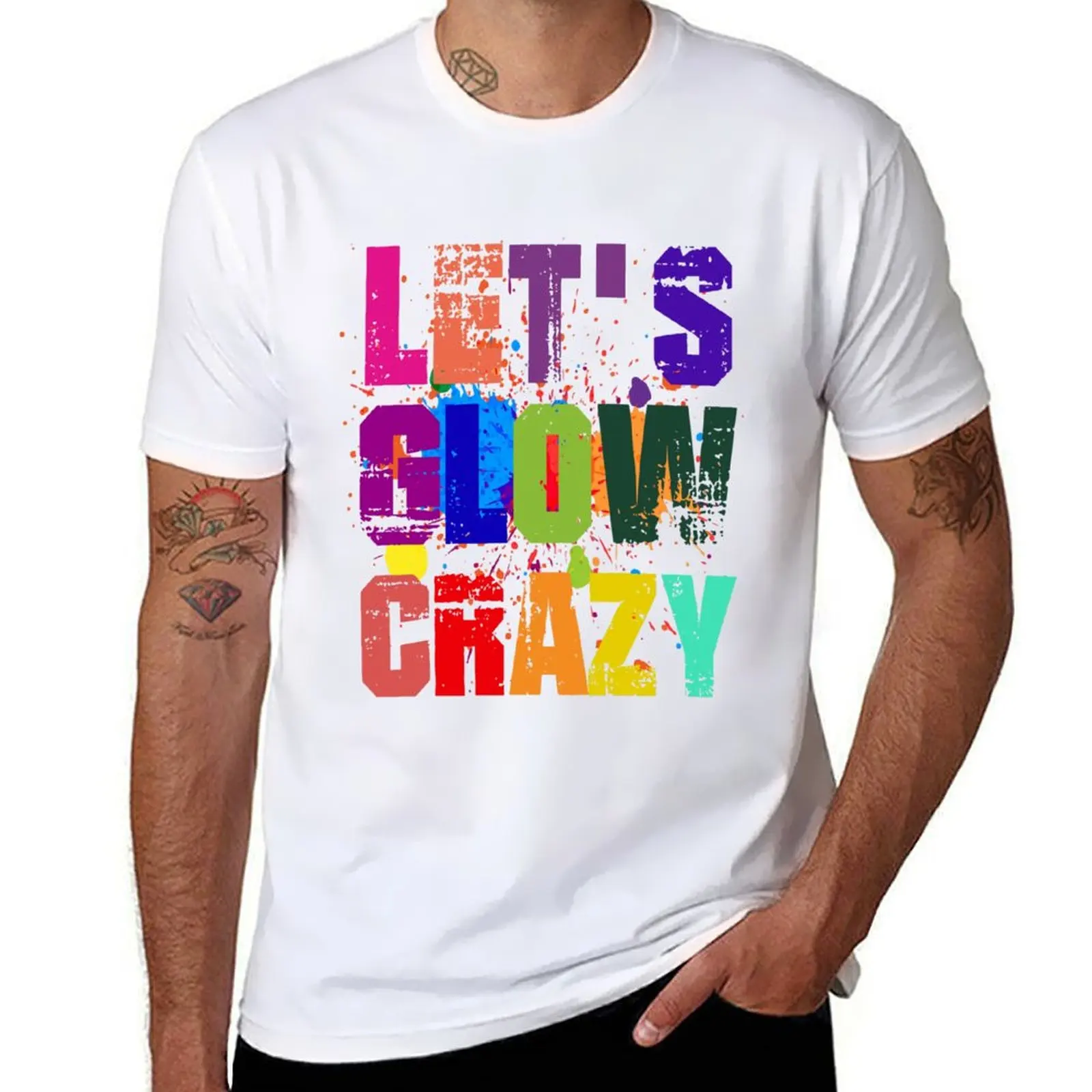 

Lets Glow Crazy T-Shirt t shirt man luxury t shirts for man pack white T-Shirt