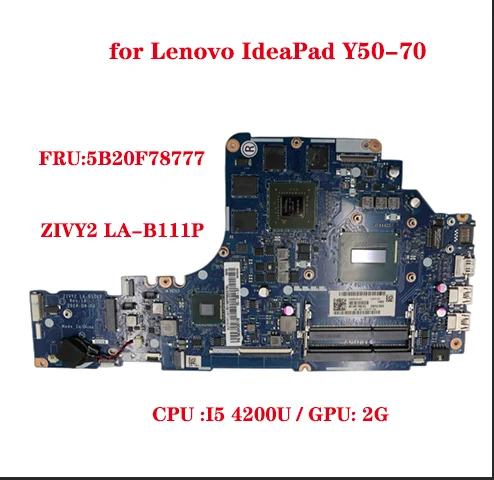 

Lot ZIVY2 LA-B111P motherboard for Lenovo Ideapad Y50-70 laptop motherboard FRU:5B20F78777 CPU I5-4200HQ 2GB DDR3 100% test wor