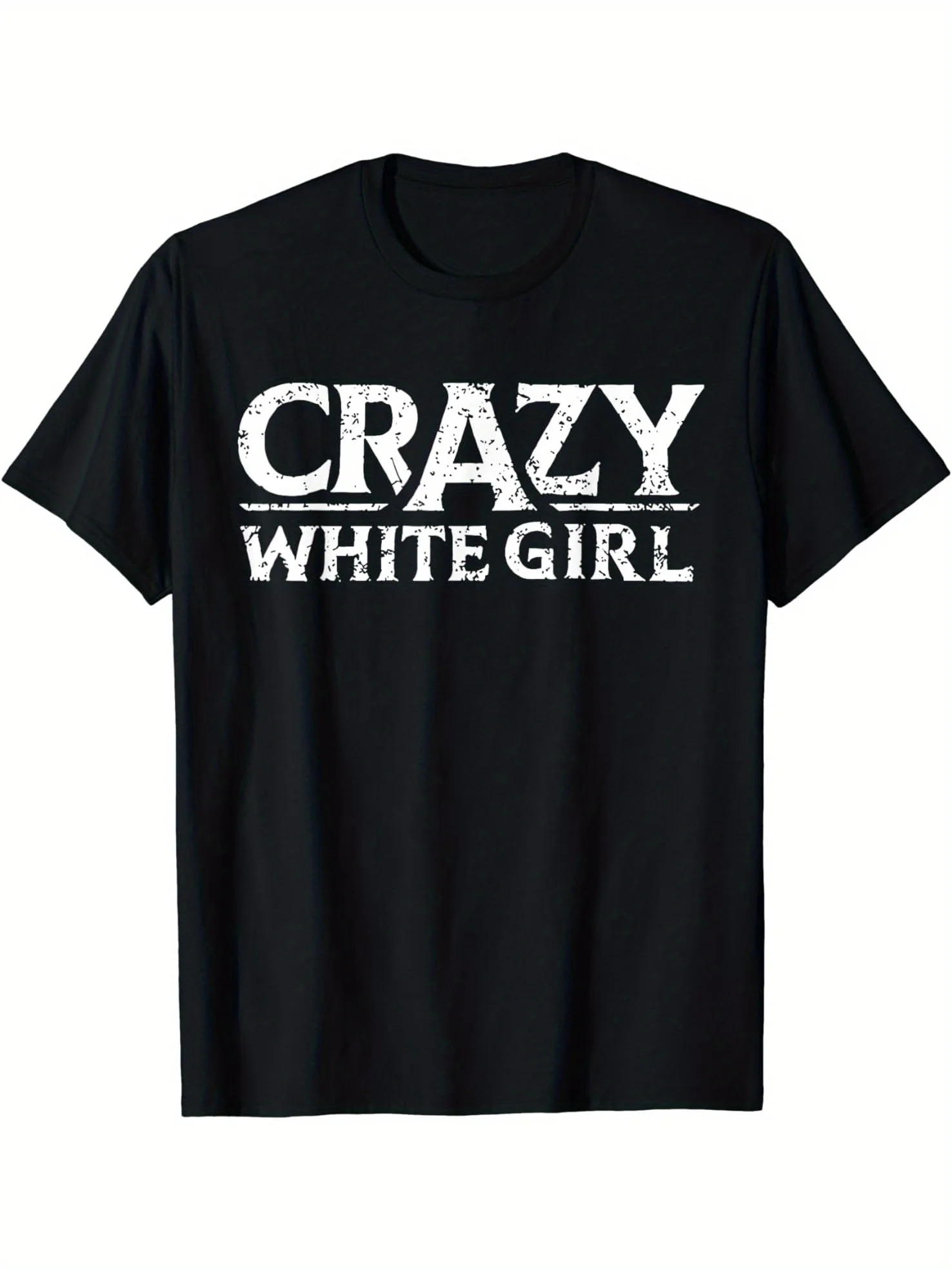 

Crazy White Girl Funny Graphic T-Shirt - Soft Breathable Casual Round Neck Tee for Men Perfect for Jeans Beach Shorts