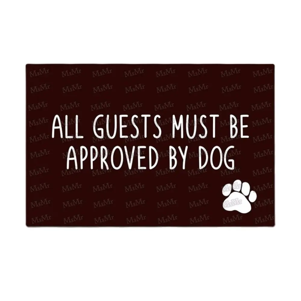 Entrance Floor Mat Non-slip Doormat All Guests Must Be Approved By Dog Door Mat Outdoor Indoor Rubber Mat Non-woven Fabric Top