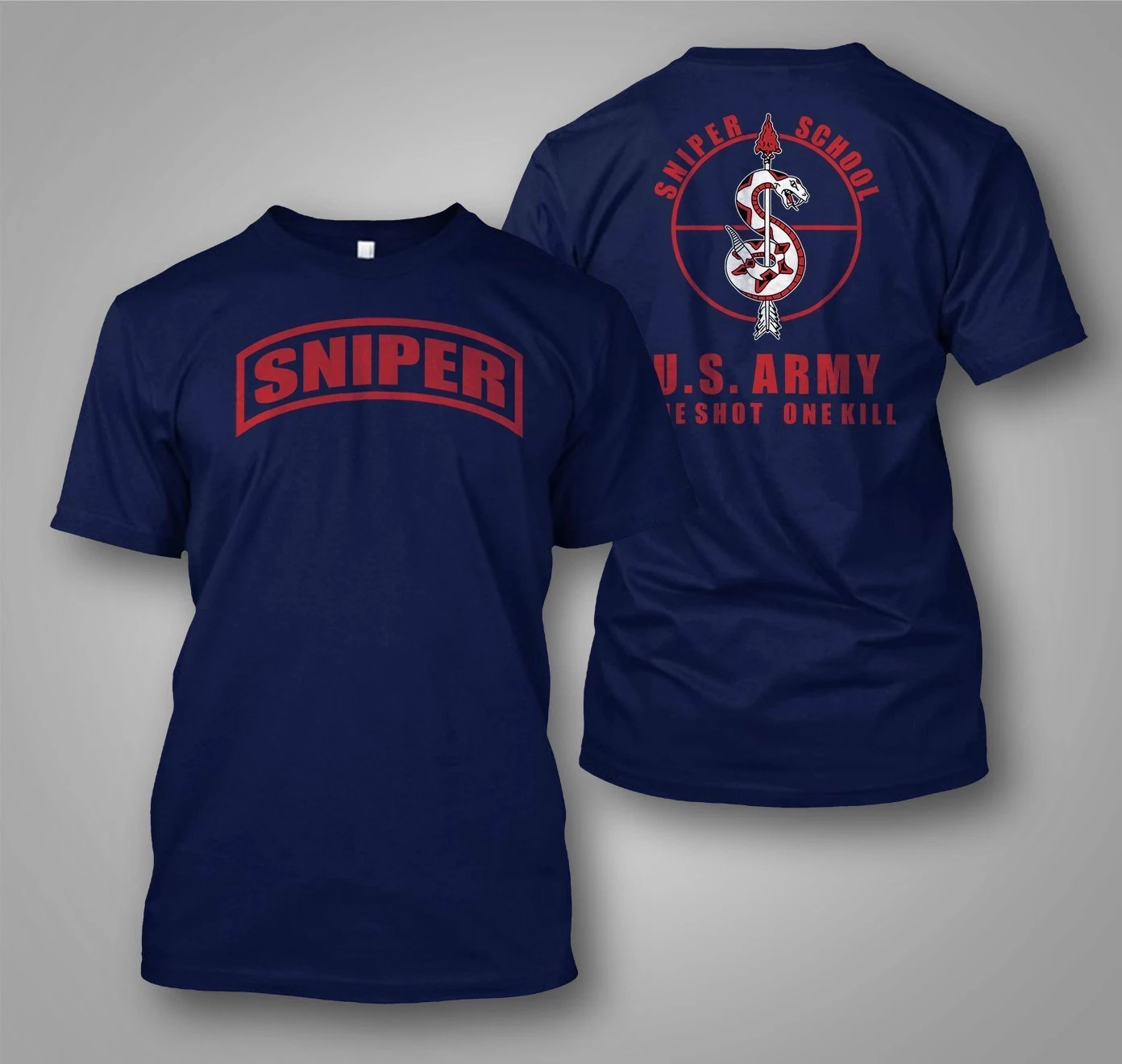 Sniper School US Army One Shot One Kill - Custom Back and Front T-Shirt Tee