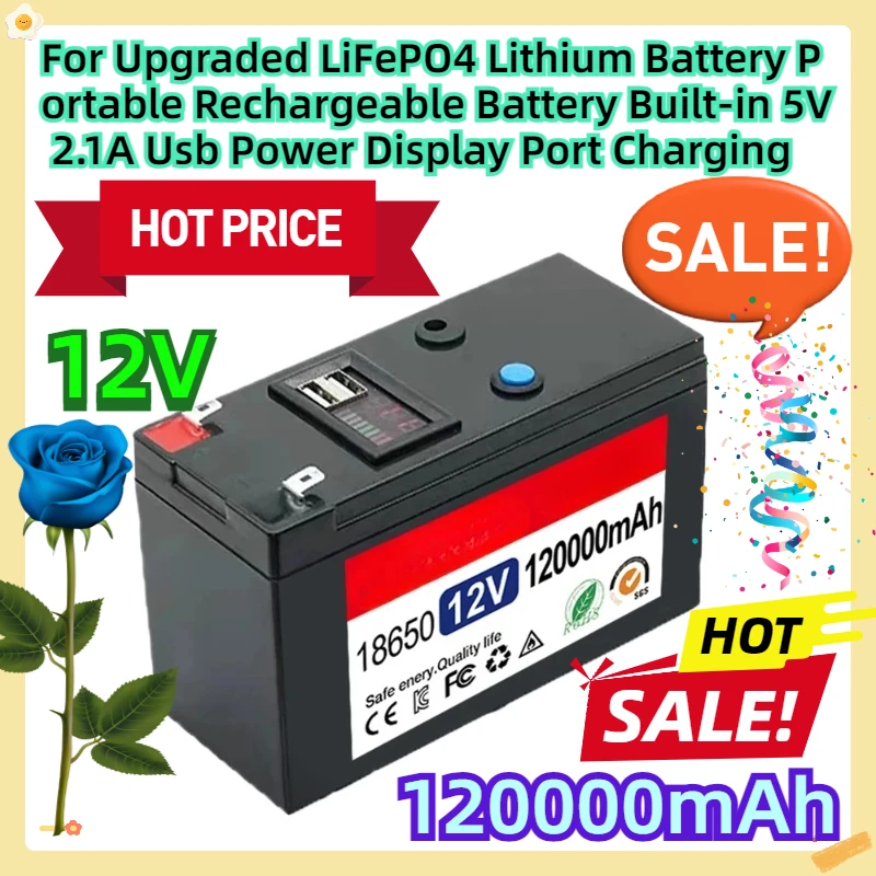 

For Upgraded LiFePO4 Lithium Battery 12V 120Ah Portable Rechargeable Battery Built-in 5V 2.1A Usb Power Display Port Charging