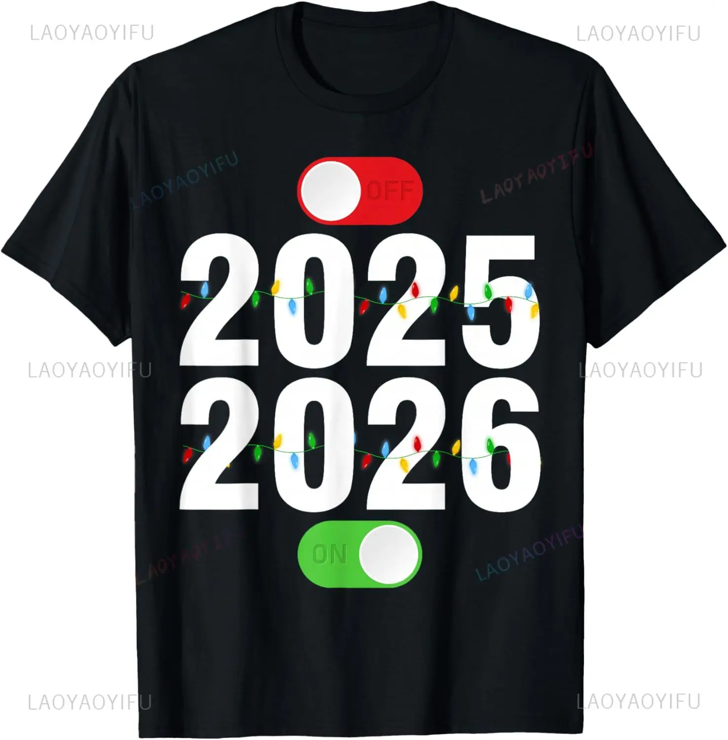 Funny 2025 Off 2026 ON Christmas Lights Happy New Year 2026 T-Shirt Mens Clothing Customizable Camisas Streetwear