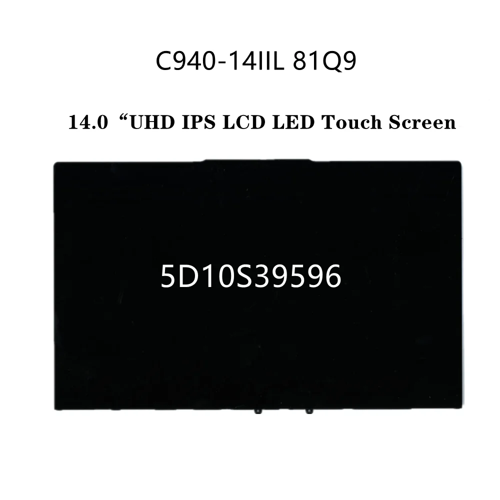 FOR  C940-14IIL 81Q9 14.0‘’UHD IPS LCD LED Touch Screen Touch Display Digitizer Screen Panel 5D10S39596