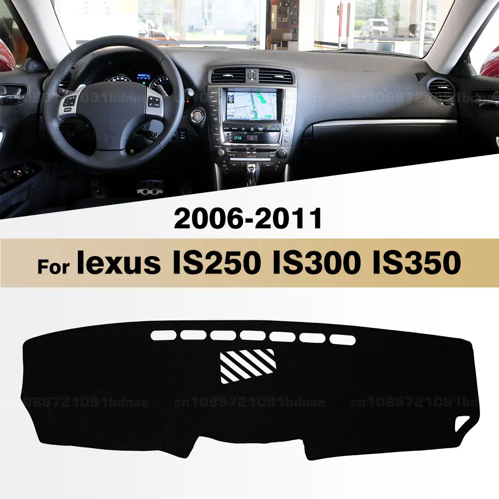 

For lexus IS250 IS300 IS350 2006 2007 2008 2009 2010 2011 Car Dashboard Cover Dash Mat Anti-UV Carpets Car Accessories