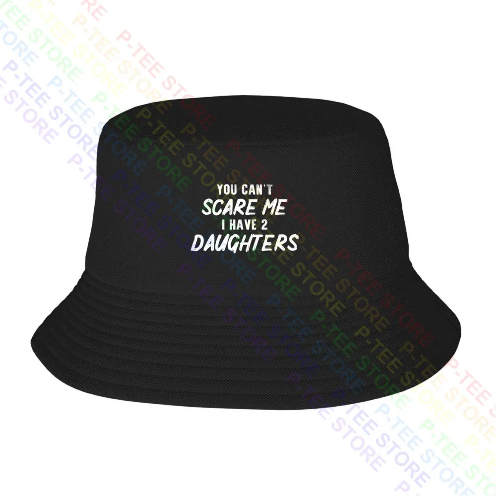 

Mens You Cant Scare Me I Have Two Daughters Baseball Cap Snapback Caps Knitted Bucket Hat