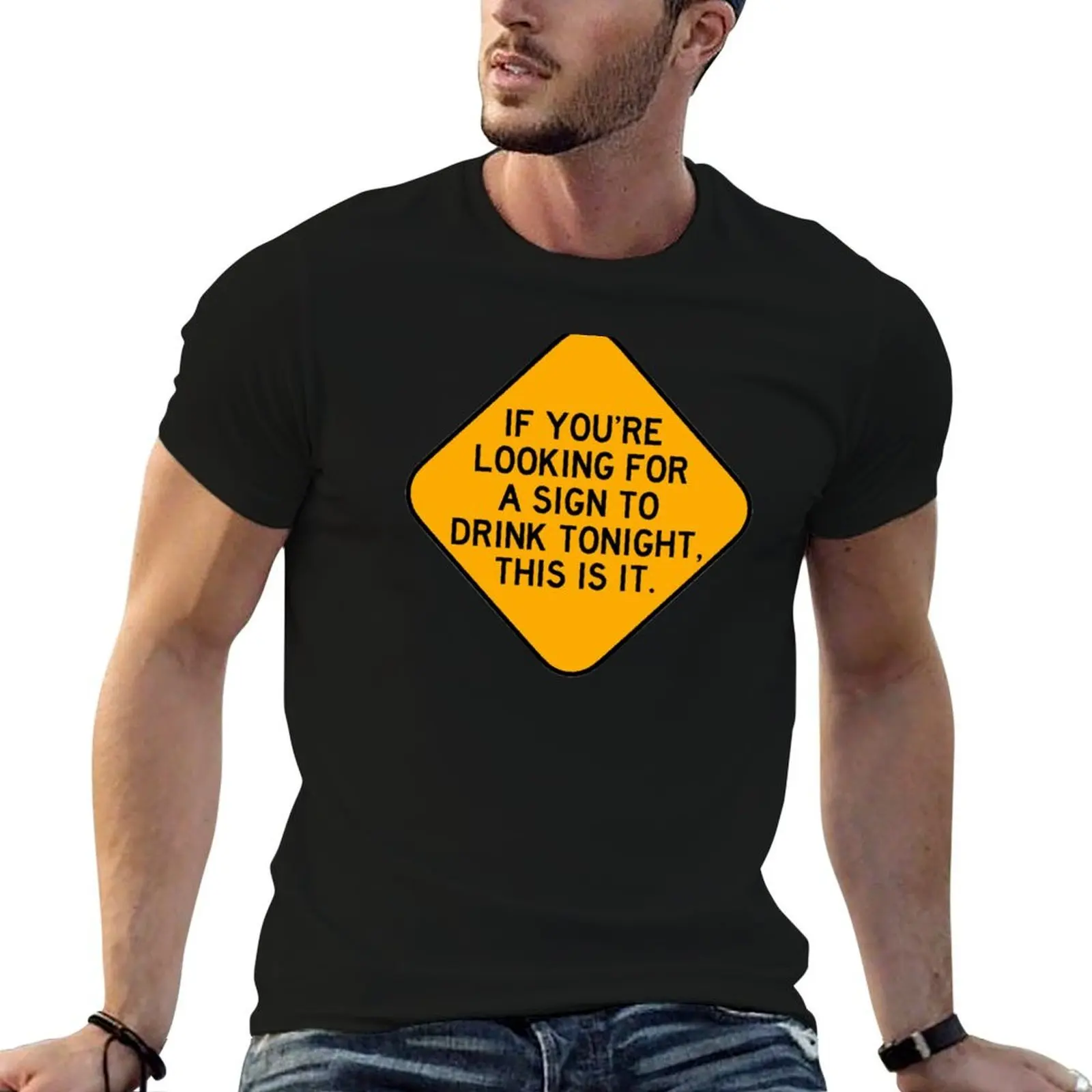 

Here's a Sign to Drink T-Shirt funny t shirts cotton t shirts for man graphic tees T-Shirt