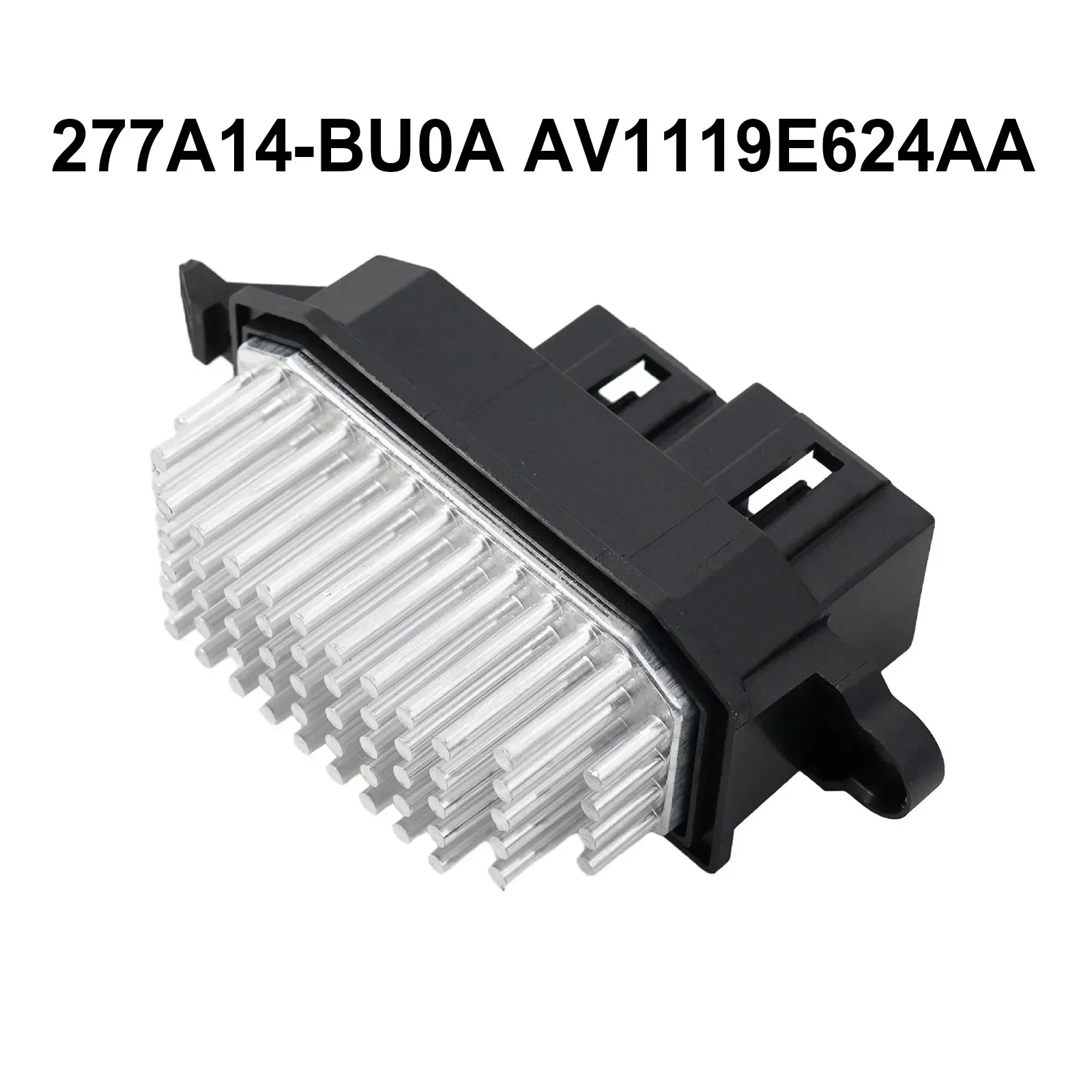 

For Nissan Blower Heater Resistor #277A1-4BU0A AV1119E624AA For Nissan For Qashqai J11 2014-2020 For Ford B-MAX Ecosport Replace