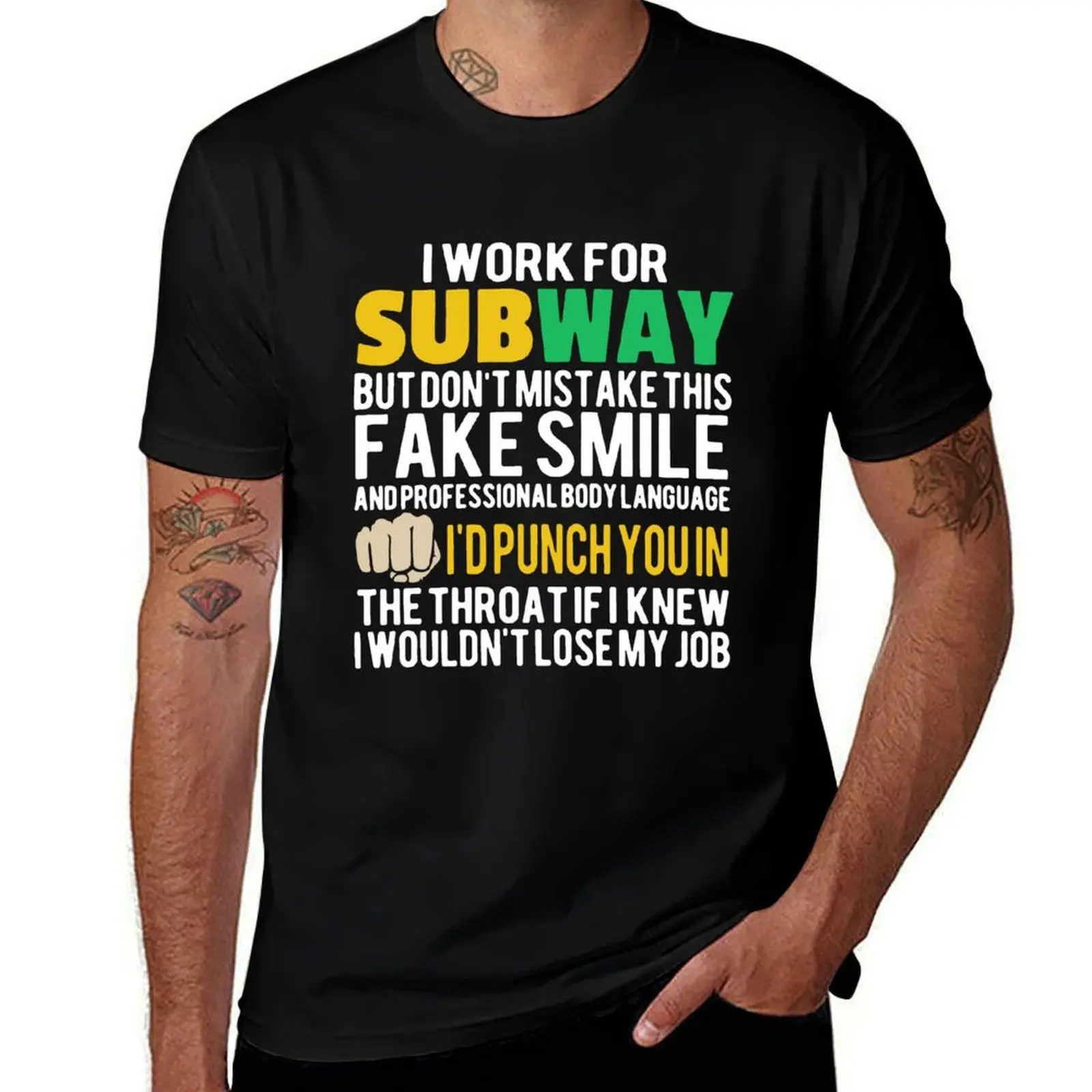 I Work For Subway But Don’t Mistake This Fake Smile T-Shirt Novelty Print Casual Tee Shirt T-Shirt