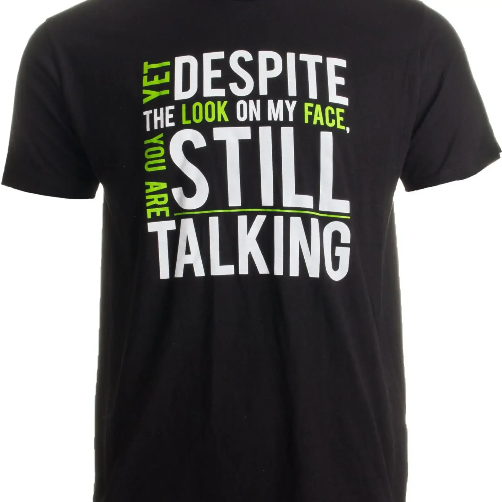 Yet Despite The Look on My Face You're Still Talking Sarcastic T Shirt vintage Washed Soft homme designer clothes graphic
